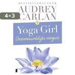 Onvoorwaardelijke overgave / Yoga girl / 4 9789022584378, Boeken, Verzenden, Gelezen, Audrey Carlan