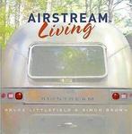 Airstream Living by Bruce Littlefield (Hardback), Huis en Inrichting, Woonaccessoires | Overige, Nieuw, Verzenden