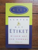 Achter het etiket 9789057592225 Nicolaas Klei, Boeken, Kookboeken, Verzenden, Zo goed als nieuw, Nicolaas Klei