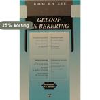 3 Geloof en bekering Kom en zie 9789050302852, Boeken, Verzenden, Gelezen, P. van der Kraan