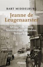 Jeanne de Leugenaarster 9789046806845 Bart Middelburg, Verzenden, Gelezen, Bart Middelburg