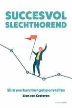 9789083504100 Succesvol slechthorend Stan van Kesteren, Verzenden, Nieuw, Stan van Kesteren