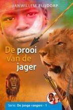 De prooi van de jager / De jonge rangers 9789059523203, Verzenden, Zo goed als nieuw, Janwillem Blijdorp