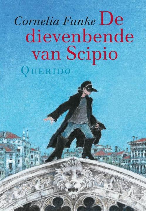 De dievenbende van Scipio 9789045100401 Cornelia Funke, Boeken, Kinderboeken | Jeugd | 10 tot 12 jaar, Zo goed als nieuw, Verzenden