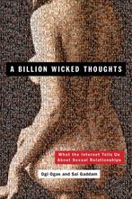 9780452297876 A Billion Wicked Thoughts Ogi Ogas, Verzenden, Nieuw, Ogi Ogas