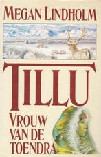 Tillu, vrouw van de toendra 9789067903165 Lindholm, Boeken, Verzenden, Zo goed als nieuw, Lindholm