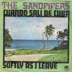 vinyl single 7 inch - The Sandpipers - Cuando SalÃ­ De Cu., Zo goed als nieuw, Verzenden