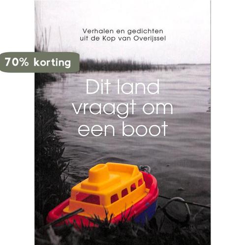 Dit land vraagt om een boot 9789048425181, Boeken, Literatuur, Zo goed als nieuw, Verzenden
