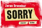 Sorry / Dwarsligger / 149 9789049801458 Zoran Drvenkar, Verzenden, Gelezen, Zoran Drvenkar