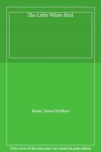 The Little White Bird By J. M. Barrie., Boeken, Taal | Engels, Zo goed als nieuw, Verzenden