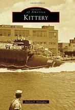 Kittery (Images of America).by Donaghue New, Boeken, Geschiedenis | Wereld, Andrea F Donaghue, Zo goed als nieuw, Verzenden