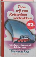 Toen wij van Rotterdam vertrokken 9789035126763, Boeken, Verzenden, Zo goed als nieuw