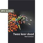Twee keer dood 9789463865012 Roel Laumans, Verzenden, Gelezen, Roel Laumans