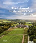 The future of estate landscapes in Europe 9789492474513, Verzenden, Gelezen, Steven Heyde