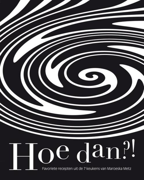 Hoe dan?! 9789082889802 Maroeska Metz, Boeken, Kookboeken, Gelezen, Verzenden