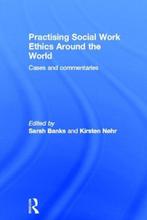 Practising Social Work Ethics Around the World 9780415560313, Boeken, Filosofie, Zo goed als nieuw, Verzenden
