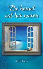 De hemel zal het weten 9789089541079 S. Lucia, Verzenden, Gelezen, S. Lucia
