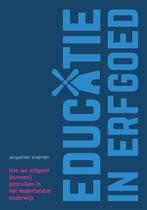 Educatie in erfgoed 9789023256137 Jacquelien Vroemen, Verzenden, Zo goed als nieuw, Jacquelien Vroemen
