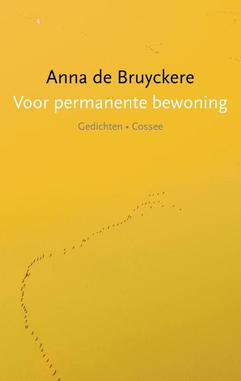Voor permanente bewoning 9789059369221 Anna de Bruyckere, Boeken, Gedichten en Poëzie, Gelezen, Verzenden