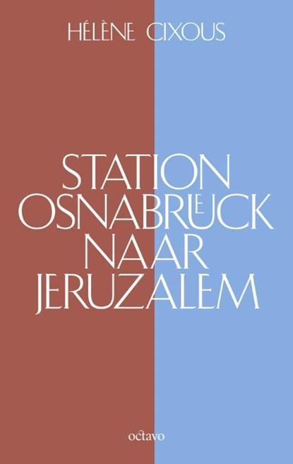 Station Osnabrück naar Jeruzalem | 9789490334338 | Hélène, Boeken, Literatuur, Zo goed als nieuw