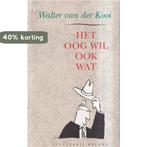 Het Oog wil ook wat 9789050181785 Kooi, Verzenden, Zo goed als nieuw, Kooi