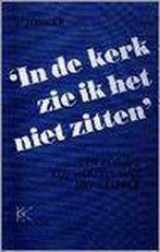 IN DE KERK ZIE IK HET NIET ZITTEN 9789024278411 JAN JONKERS, Verzenden, Gelezen, JAN JONKERS