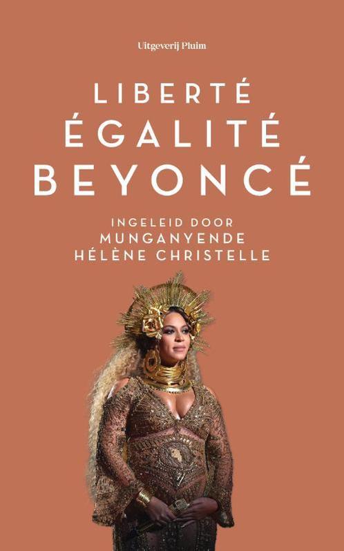 Liberté, egalité, Beyoncé 9789083112268, Boeken, Literatuur, Gelezen, Verzenden