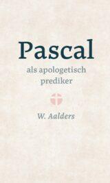 Pascal als apologetisch prediker / Parrhesia / 3 W. Aalders, Boeken, Godsdienst en Theologie, Zo goed als nieuw, Verzenden