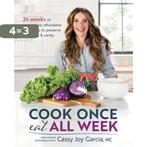 Cook Once, Eat All Week 9781628603439 Cassy Joy Garcia, Boeken, Verzenden, Zo goed als nieuw, Cassy Joy Garcia