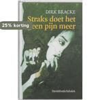 Straks doet het geen pijn meer / Davidsfonds/Infodok-jeugd, Verzenden, Gelezen, Dirk Bracke