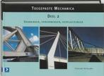 Toegepaste mechanica 2 Spanningen, vervormingen,, Boeken, Verzenden, Gelezen, C. Hartsuijker