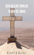 9789463185615 Een heilige oorlog tegen de jihad, Boeken, Verzenden, Zo goed als nieuw, Evert J. Schut