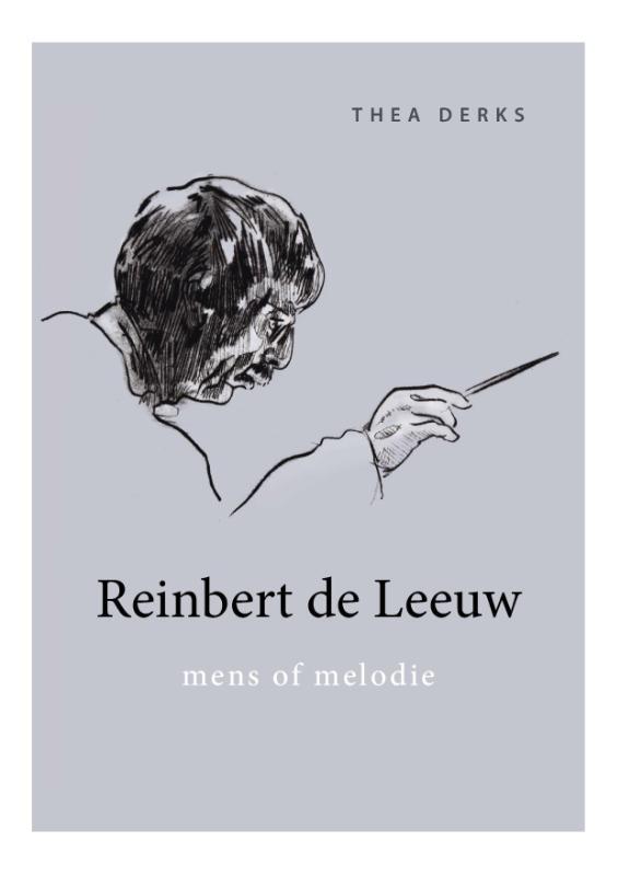 Reinbert de Leeuw 9789079624089 Thea Derks, Boeken, Overige Boeken, Zo goed als nieuw, Verzenden