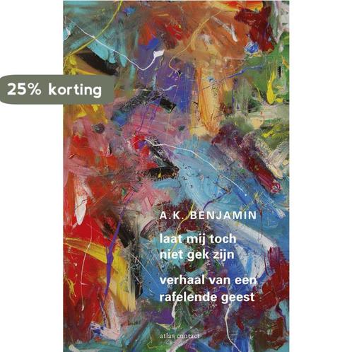 Laat me toch niet gek zijn 9789045036595 A.K. Benjamin, Boeken, Psychologie, Gelezen, Verzenden