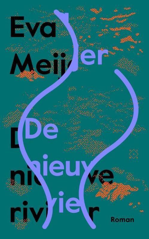 De nieuwe rivier 9789493168244 Eva Meijer, Boeken, Romans, Zo goed als nieuw, Verzenden