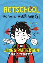 Ik wil hier weg / Rotschool / 2 9789044826876, Boeken, Kinderboeken | Jeugd | 10 tot 12 jaar, Verzenden, Zo goed als nieuw, James Patterson