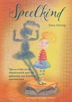Speelkind | 9789079603428 | Irma Hartog, Boeken, Zo goed als nieuw, Irma Hartog