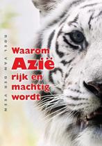 Waarom Azië rijk en machtig wordt 9789460220425, Boeken, Verzenden, Gelezen, Roel van der Veen