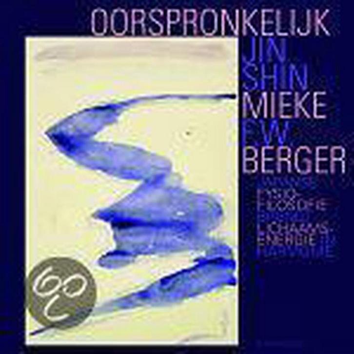 Oorspronkelijk Jin Shin 9789069636320 M.F.W. Berger, Boeken, Esoterie en Spiritualiteit, Gelezen, Verzenden