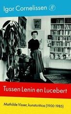 Tussen Lenin En Lucebert |  NIEUW | Cornelissen, Igor | 9789, Boeken, Ophalen of Verzenden, Nieuw, Cornelissen, Igor