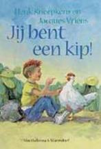 Jij Bent Een Kip 9789026992179 Jacques Vriens, Boeken, Kinderboeken | Kleuters, Gelezen, Jacques Vriens, Henk Kneepkens, Verzenden