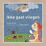Ikke gaat vliegen / Ikke op reis 9789081597517, Boeken, Prentenboeken en Plaatjesalbums, Verzenden, Gelezen, Els den Butter