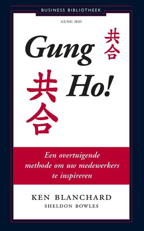 Gung Ho! (9789047000242, Ken Blanchard) (Ken Blanchard), Boeken, Economie, Management en Marketing, Nieuw, Verzenden