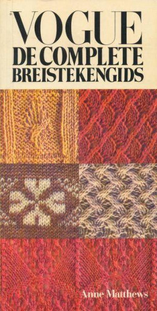 Vogue de complete breistekengids 9789065900579 Anne Matthews, Boeken, Hobby en Vrije tijd, Gelezen, Verzenden