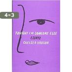 Tonight Im Someone Else 9781250170194 Chelsea Hodson, Verzenden, Zo goed als nieuw, Chelsea Hodson