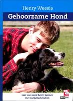 Gehoorzame hond | 9789058216212 | Henry Weesie, Zo goed als nieuw, Henry Weesie