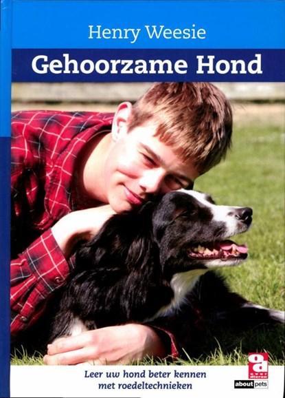 Gehoorzame hond | 9789058216212 | Henry Weesie, Boeken, Hobby en Vrije tijd, Zo goed als nieuw
