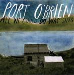 cd - Port OBrien - All We Could Do Was Sing, Verzenden, Zo goed als nieuw