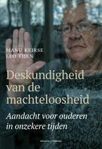 Deskundigheid van de machteloosheid 9789493161566 Leo Fijen, Boeken, Verzenden, Gelezen, Leo Fijen