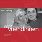 Echt Vriendinnen 9789027427380 Elma van Vliet, Boeken, Verzenden, Zo goed als nieuw, Elma van Vliet